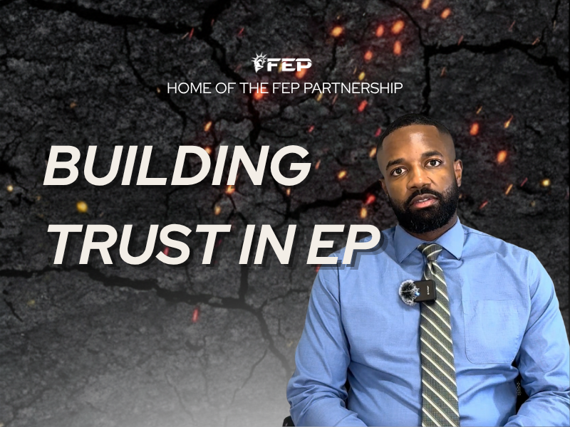 FEP Brief 013: How To Build Trust Selling EP