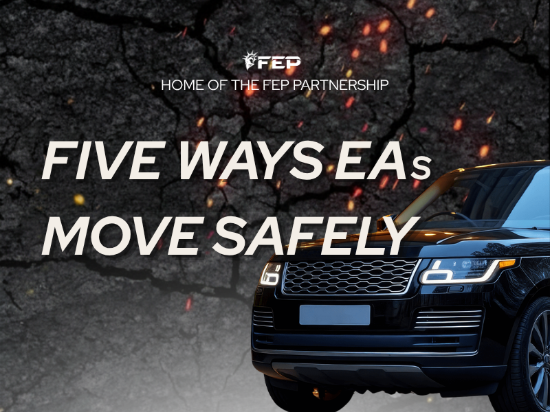 FEP Brief 016 — 5 Ways EAs Can Safely Move Executives Through NYC