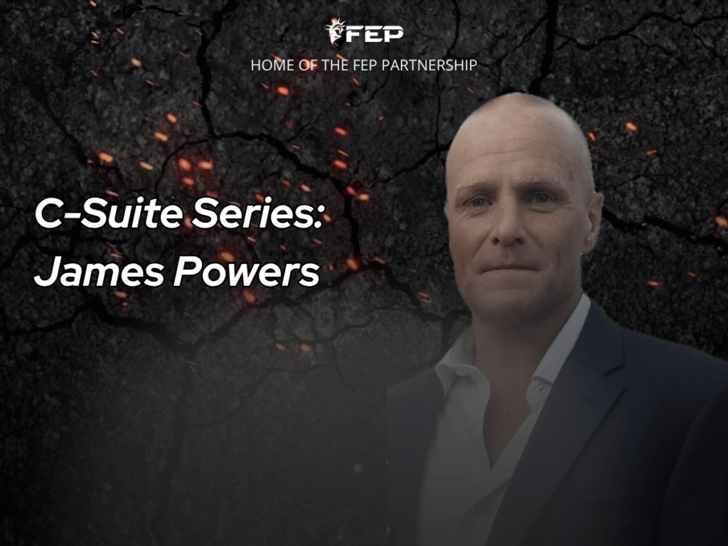 FEP Brief 037 — C-Suite Series: James Powers