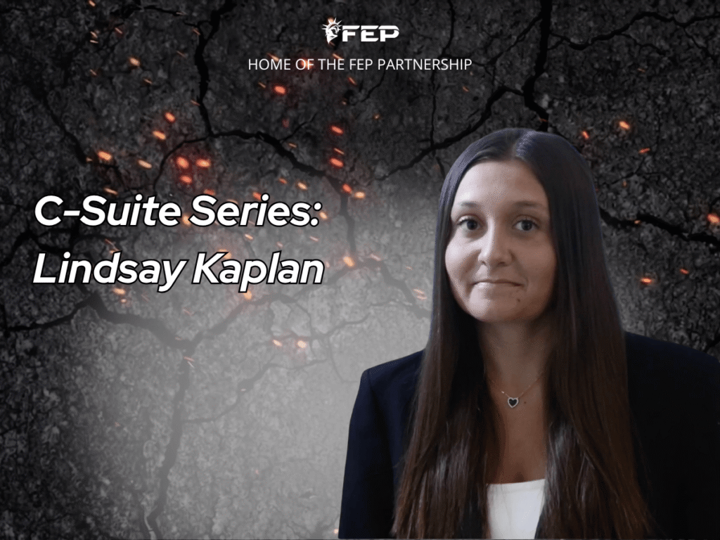 FEP Brief 037 — C-Suite Series: Lindsay Kaplan